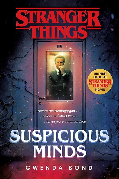 Stranger Things SUSPICIOUS MINDS: The First Official Novel