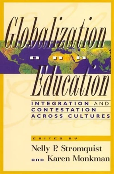 Globalization and Education: Integration Contestation across Cultures