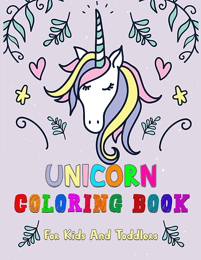 Unicorn Coloring Book For Kids And Toddlers: Adorable Collection Designs of Fun and Easy Unicorn, Unicorn Coloring Pages for Kids, Toddlers, Preschool.