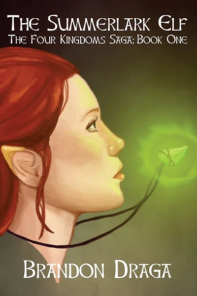 The Summerlark Elf: The Four Kingdoms Saga: Book One
