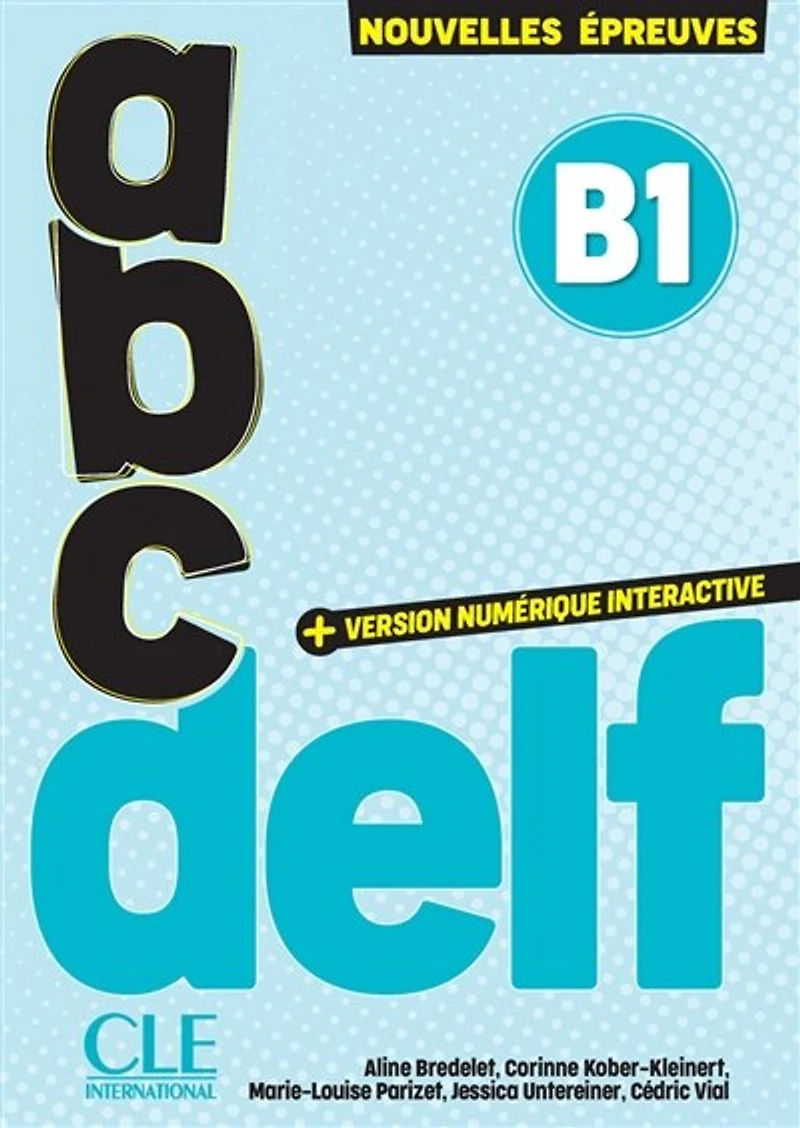 Abc DELF, B1: nouvelles épreuves