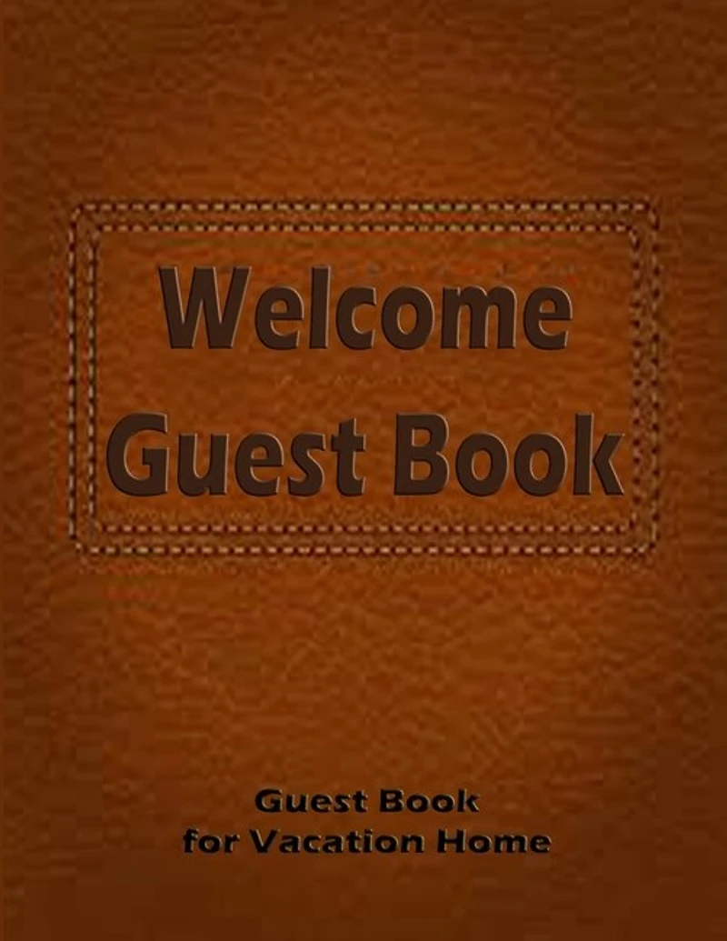Guest Book: (welcome) Guest Book For Vacation Home: Guest Book For Visitors,8.5 X 11 Inch Size Guest Log Book F
