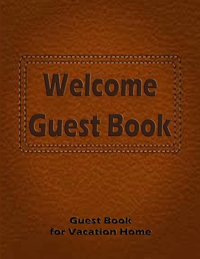 Guest Book: (welcome) Guest Book For Vacation Home: Guest Book For Visitors,8.5 X 11 Inch Size Guest Log Book F