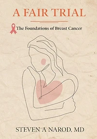 A Fair Trial: The Foundations of Breast Cancer