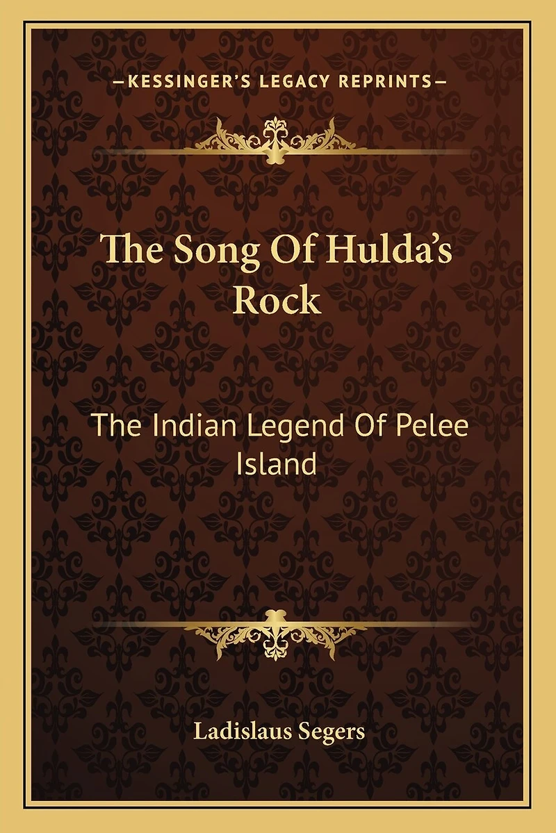 The Song Of Hulda's Rock: The Indian Legend Of Pelee Island