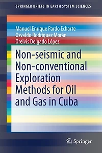 Non-seismic and Non-conventional Exploration Methods for Oil Gas Cuba