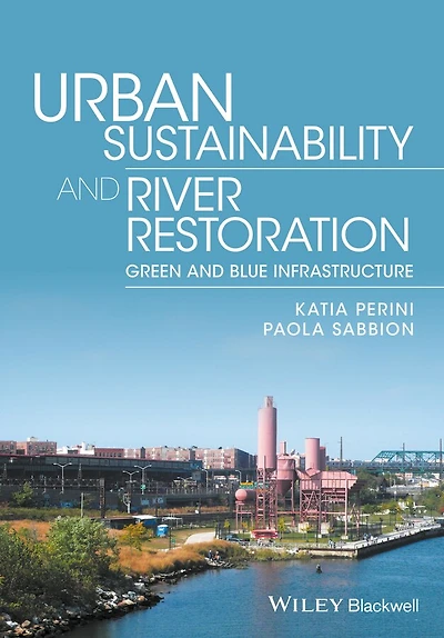 Urban Sustainability and River Restoration: green blue infrastructure