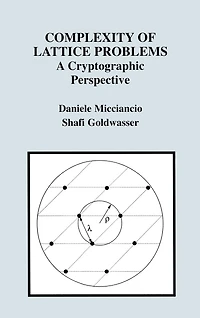 Complexity of Lattice Problems: A Cryptographic Perspective