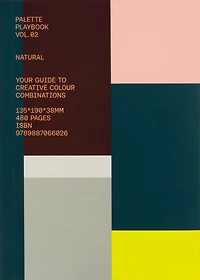 Palette Playbook: Natural: Your Guide to Creative Colour Combinations