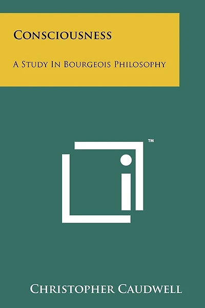Consciousness: A Study In Bourgeois Philosophy
