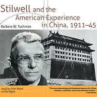 Stilwell and the American Experience China, 1911–45