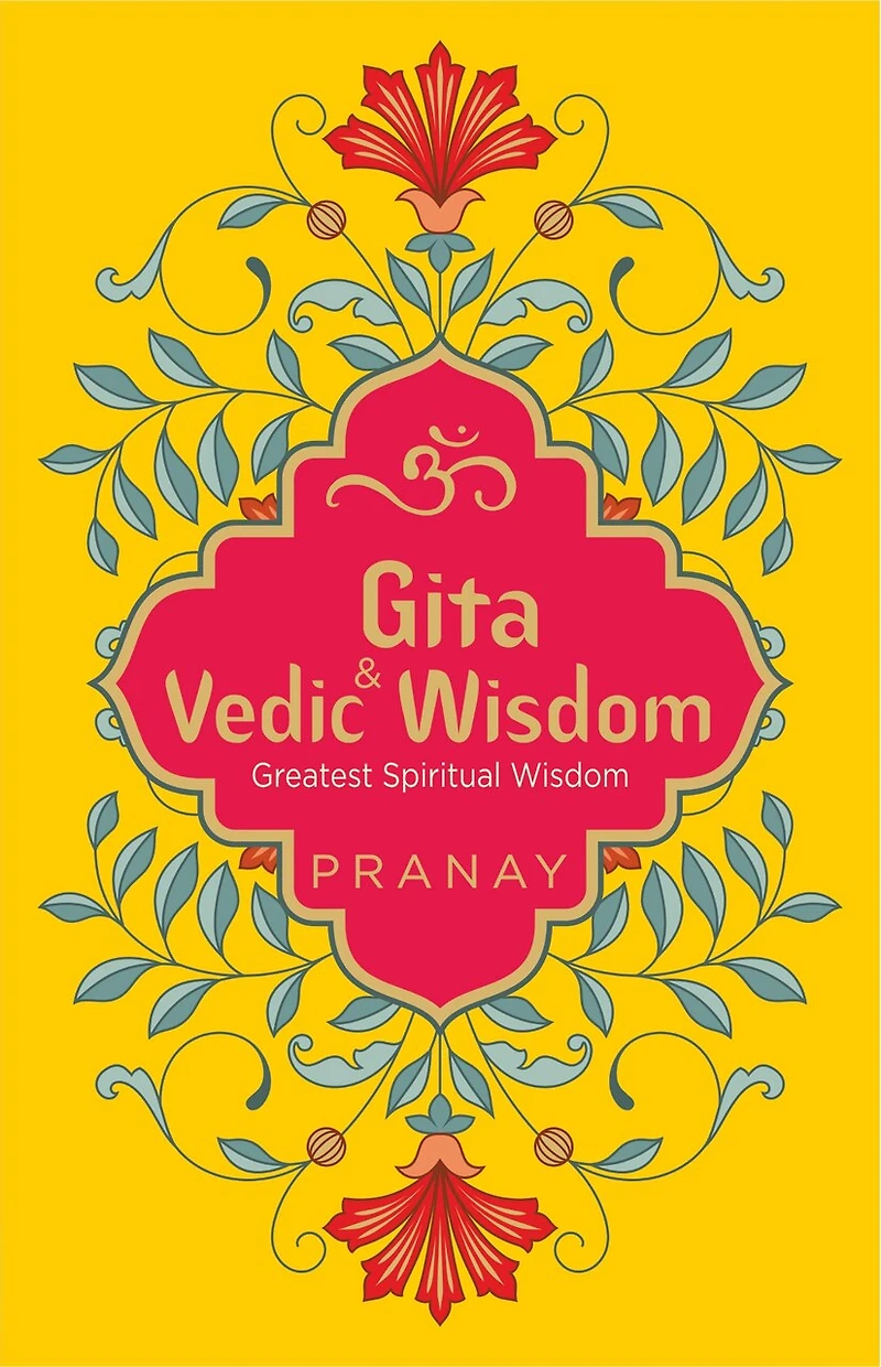 Gita & Vedic Wisdom, Greatest Spiritual Wisdom