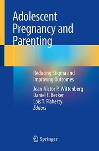 Adolescent Pregnancy and Parenting: Reducing Stigma Improving Outcomes