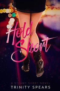 Hold Short: A Steamy Short