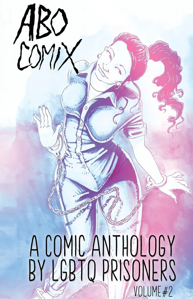 A.b.o. Comix Vol 2: A Queer Prisoner's Anthology