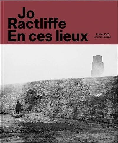 Jo Ractliffe: en ces lieux