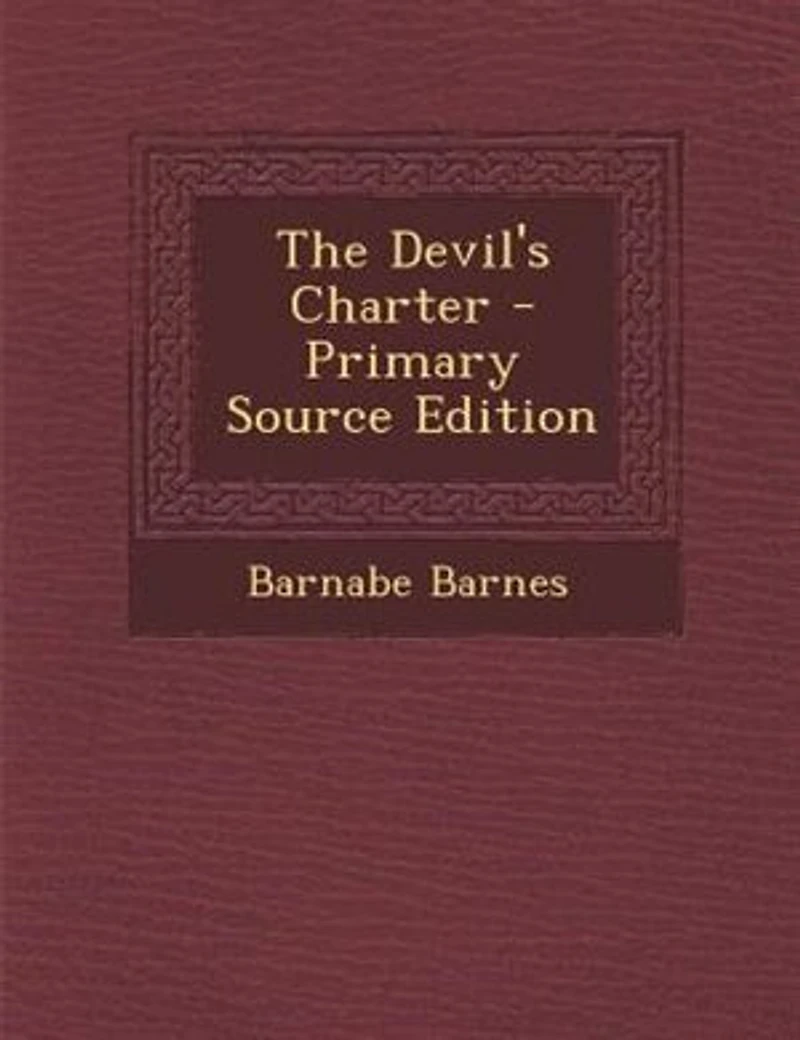 The Devil's Charter - Primary Source Edition