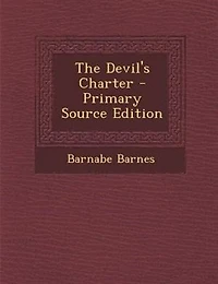 The Devil's Charter - Primary Source Edition
