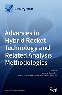 Advances in Hybrid Rocket Technology and Related Analysis Methodologies