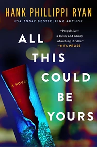 All This Could Be Yours: A Novel