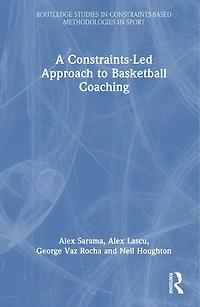 A Constraints-Led Approach to Coaching Basketball