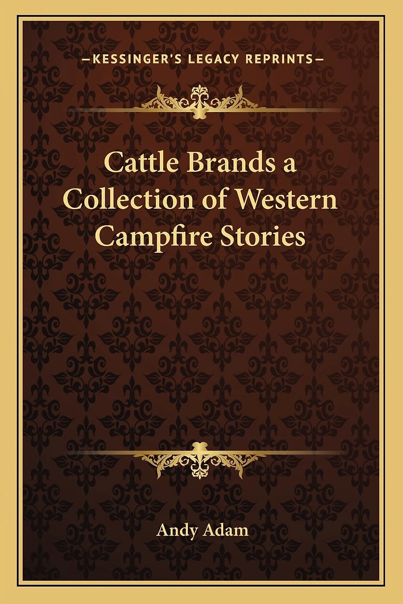 Cattle Brands a Collection of Western Campfire Stories