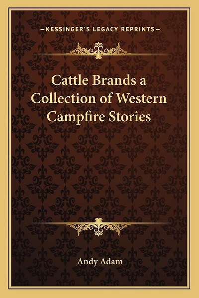 Cattle Brands a Collection of Western Campfire Stories