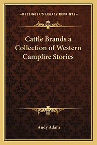Cattle Brands a Collection of Western Campfire Stories