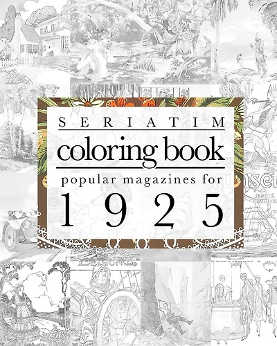 Seriatim coloring book: Popular magazines for 1925