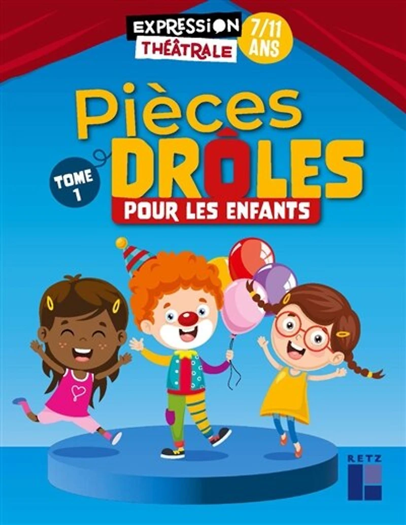 Pièces drôles pour les enfants : 7-11 ans, Vol. 1
