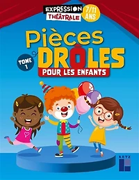 Pièces drôles pour les enfants : 7-11 ans, Vol. 1