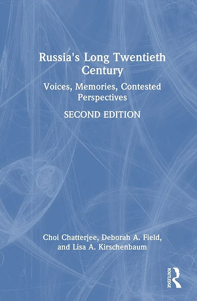 Russia's Long Twentieth Century: Voices, Memories, Contested Perspectives
