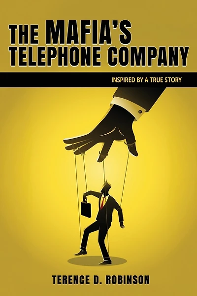 The Mafia's Telephone Company: Inspired by a True Story