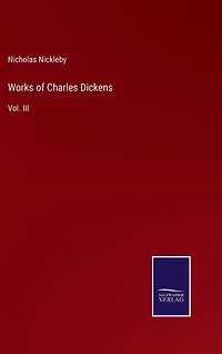 Works of Charles Dickens: Vol. III