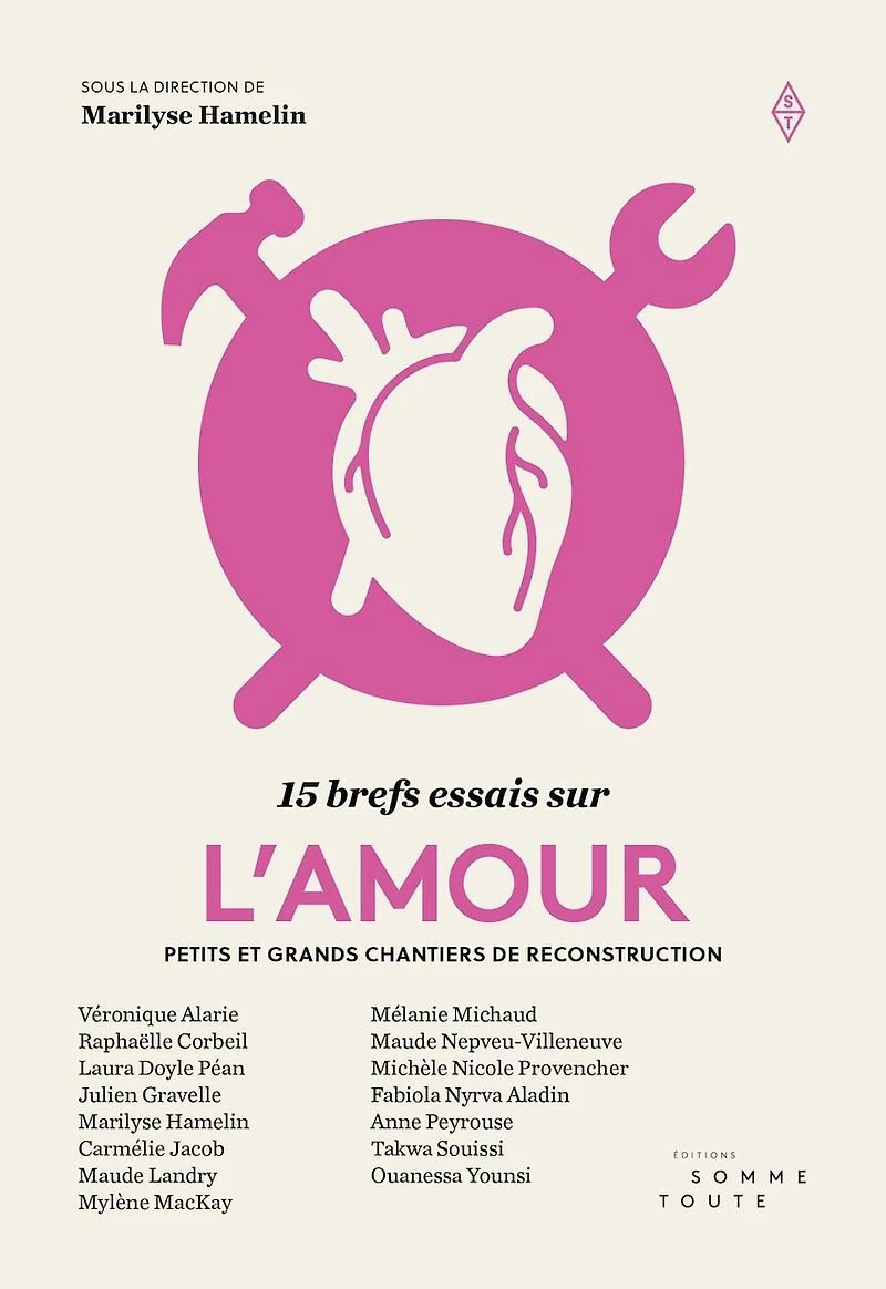 15 brefs essais sur l'amour: Petits et grands chantiers de reconstruction