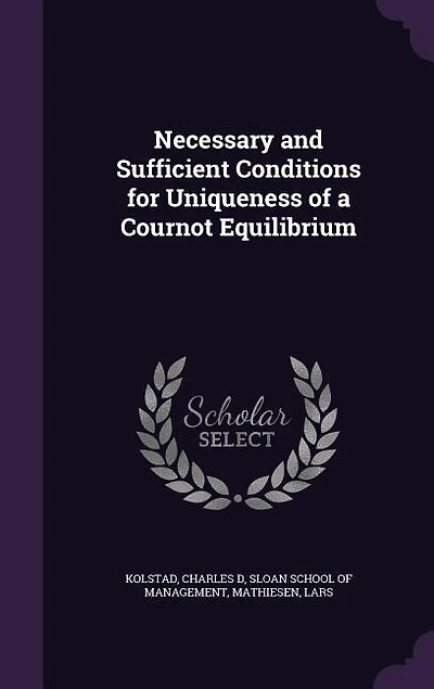 Necessary and Sufficient Conditions for Uniqueness of a Cournot Equilibrium