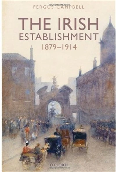 The Irish Establishment 1879-1914