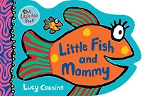 Little Fish and Mommy: (A Rhyming Fish-Shaped Board Book of Parental Love for Babies and Toddlers Featuring Ocean Animals and Playful Fun)