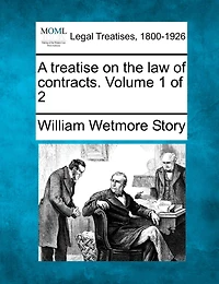 A Treatise On The Law Of Contracts. Volume 2