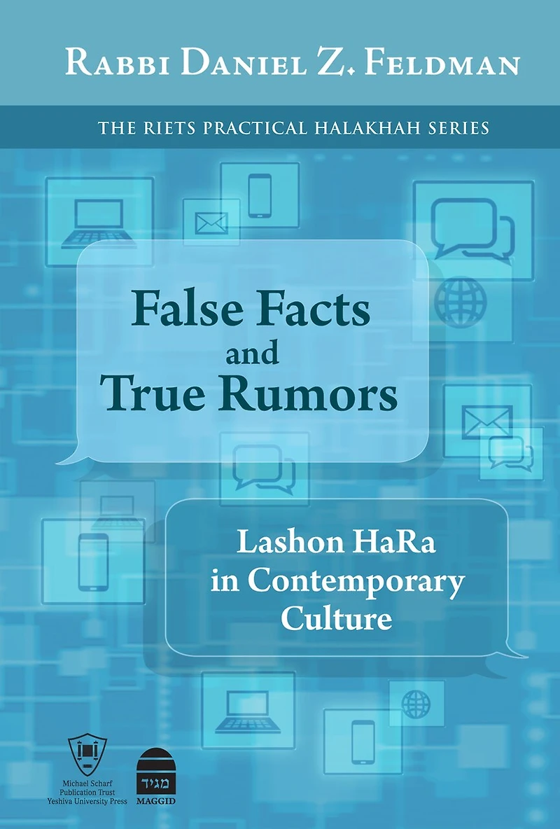 False Facts and True Rumors: Lashon HaRa in Contemporary Culture