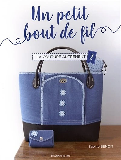 Un petit bout de fil: la couture autrement, Vol. 2