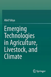 Emerging Technologies in Agriculture, Livestock, and Climate