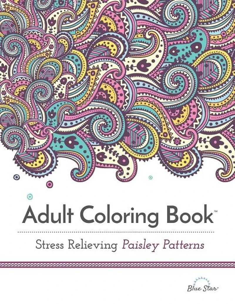 Adult Coloring Book: Stress Relieving Paisley Patterns