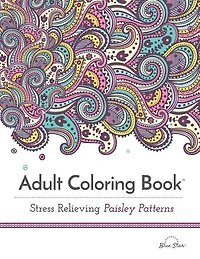 Adult Coloring Book: Stress Relieving Paisley Patterns