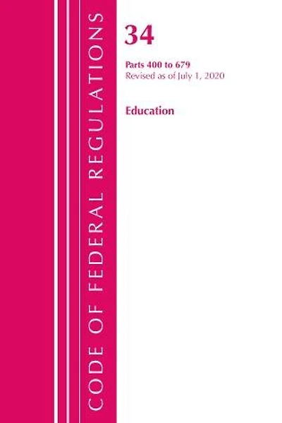 Code of Federal Regulations, Title 34 Education 400-679, Revised as July 1