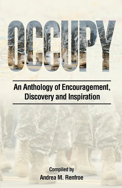 Occupy: An Anthology of Encouragement, Discovery and Inspiration