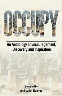 Occupy: An Anthology of Encouragement, Discovery and Inspiration