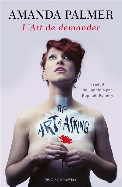 L' art de demander ou Comment j'ai appris à ne plus m'inquiéter et à laisser les gens me venir en aide