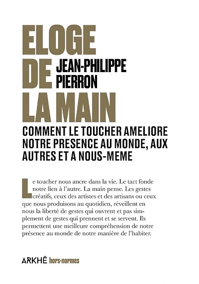 Eloge de la main: comment le toucher soigne notre présence au monde, aux autres et à nous-même