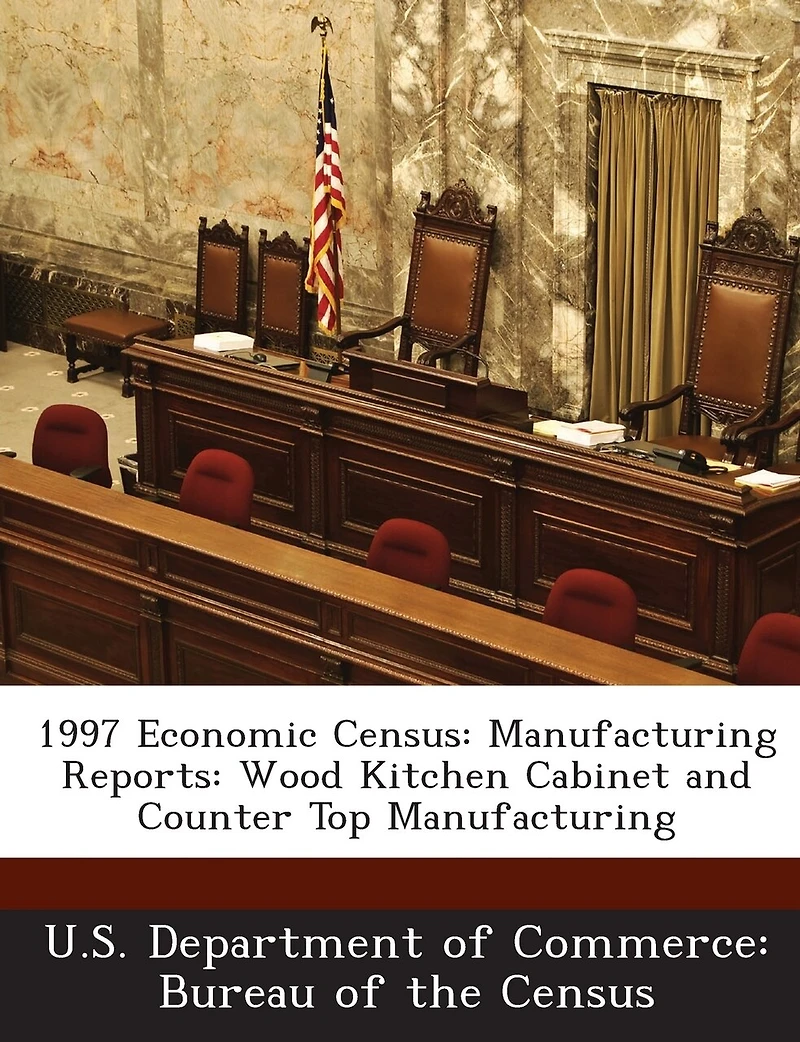 1997 Economic Census: Manufacturing Reports: Wood Kitchen Cabinet And Counter Top Manufacturing
